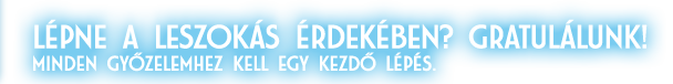 Lépne a leszokás érdekében? Gratulálunk! Lépne a leszokás érdekében? Gratulálunk!